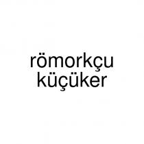 römorkçu küçüker