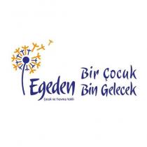 egeden bir çocuk bin gelecek