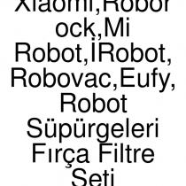 xiaomi,roborock,mi robot,irobot,robovac,eufy,robot süpürgeleri fırça filtre seti