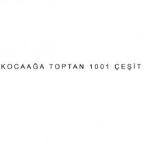 kocaağa toptan 1001 çeşit