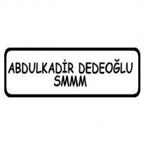 abdulkadir dedeoğlu smmm