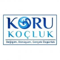 koru koçluk değişim dönüşüm gerçek özgürlük