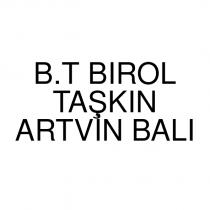 b.t birol taşkın artvin balı