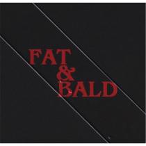 fat&bald