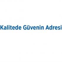 kalitede güvenin adresi