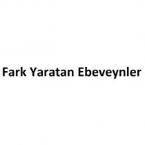 fark yaratan ebeveynler