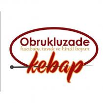 obrukluzade hacıbaba tavuk ve hindi boyun kebap