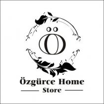 ö özgürce home store