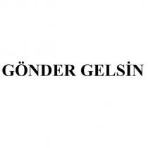 gönder gelsin
