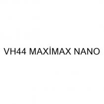 vh44 maximax nano