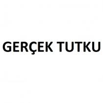 gerçek tutku