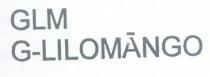 glm g-lilomango