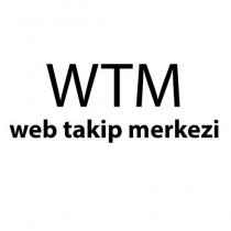 wtm web takip merkezi