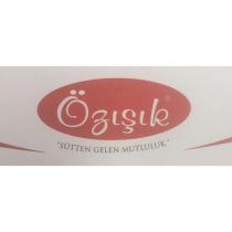 özışık sütten gelen mutluluk