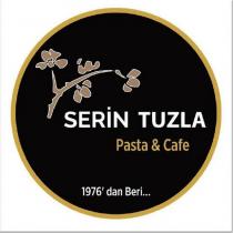 serin tuzla pasta & cafe 1976'dan beri.