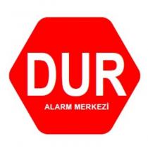 dur alarm merkezi
