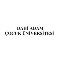 dahi adam çocuk üniversitesi