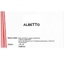 albetto marka sahibi: emin altunöz t.c. kimlik no:68890209798 türkiye cumhuriyeti madenler mh. kalkandere sok. no:12 ekşioğlu esenşehir konutları a4 blok no:28 ümraniye istanbul emtiası: 25,35 ilişiktedir.