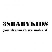 3sbabykids you dream it, we make it