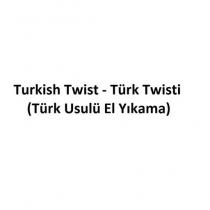 turkish twist - türk twisti (türk usulü el yıkama)