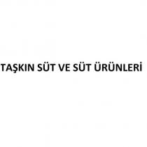 taşkın süt ve süt ürünleri