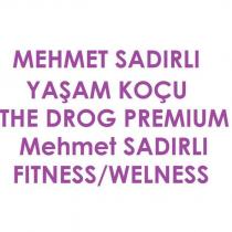 mehmet sadırlı yaşam koçu the drog premium mehmet sadırlı fıtness/welness