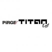 pirge titan east