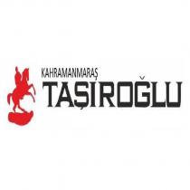 kahramanmaraş taşıroğlu