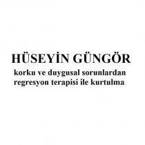 hüseyin güngör korku ve duygusal sorunlardan regresyon terapisi ile kurtulma