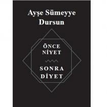 ayşe sümeyye dursun önce niyet sonra diyet