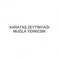 karataş zeytinyağı muğla yerkesik