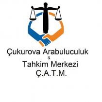 çukurova arabuluculuk & tahkim merkezi ç.a.t.m.