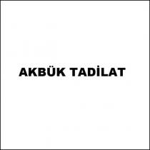 akbük tadilat