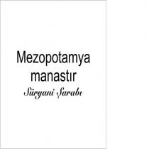 mezopotamya manastır süryani şarabı