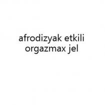 afrodizyak etkili orgazmax jel
