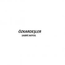 özkardeşler sabri akyol