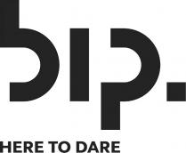 bip. here to dare