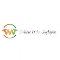tmt birlikte daha güçlüyüz
