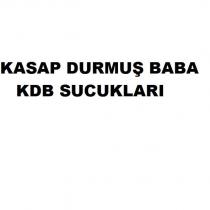 kasap durmuş baba kdb sucukları