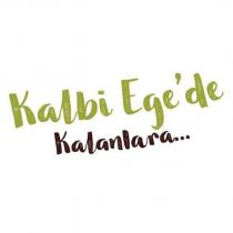 kalbi ege?de kalanlara