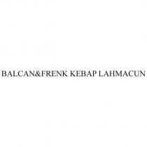 balcan&frenk kebap lahmacun