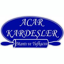 acar kardeşler mantı ve yufkacısı
