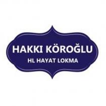 hakkı köroğlu hl hayat lokma