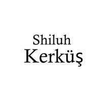 shiluh kerküş