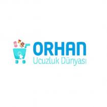 orhan ucuzluk dünyası