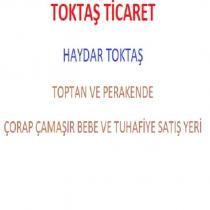 toktaş ticaret haydar toktaş toptan ve perakende çorap çamaşır bebe ve tuhafiye satış yeri