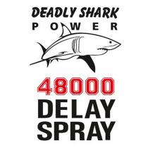 deadly shark power 48000 delay spray