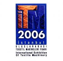 itm 2006 istanbul uluslarası tekstil makineleri fuarı