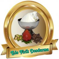 ede firik dondurma