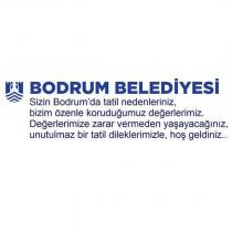 bodrum belediyesi sizin bodrum?da tatil nedenleriniz, bizim özenle koruduğumuz değerlerimiz. değerlerimize zarar vermeden yaşayacağınız, unutulmaz bir tatil dileklerimizle, hoş geldiniz